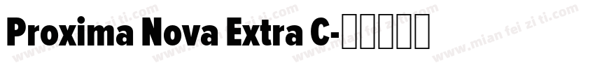 Proxima Nova Extra C字体转换
